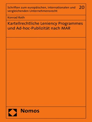 cover image of Kartellrechtliche Leniency Programmes und Ad-hoc-Publizität nach MAR